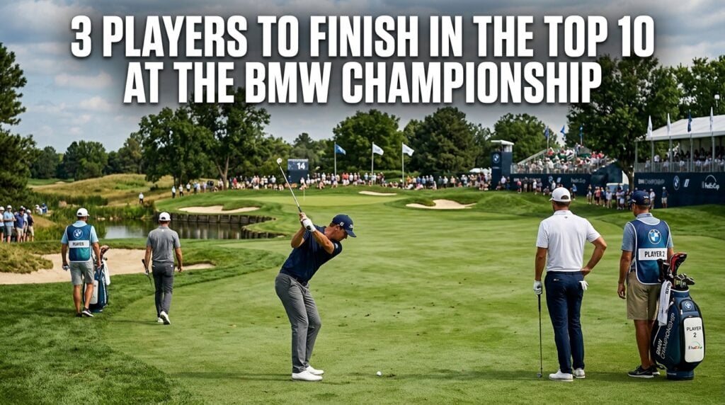BMW Championship Picks: 3 Players to Finish in the Top 10 - Vegas Odds
