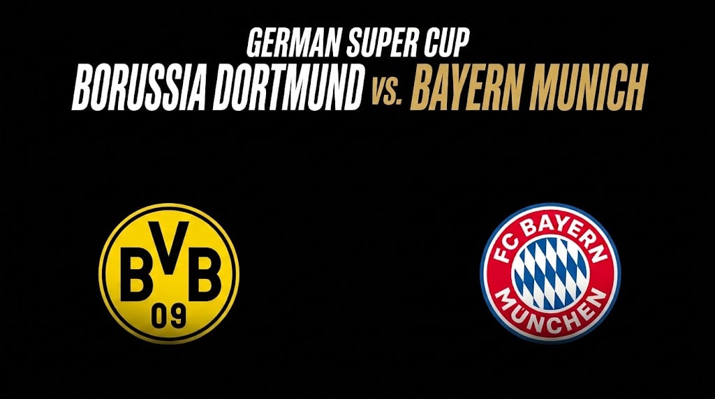 German Super Cup: Dortmund vs. Bayern Munich Preview, Odds, Picks (Aug 22)