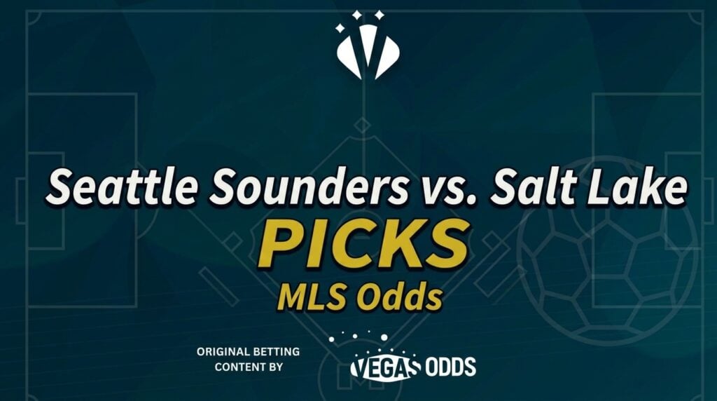 Seattle Sounders vs. Salt Lake MLS Picks, Odds, and Betting Analysis — Sounders to Turn their Season Around at Lumen Field?