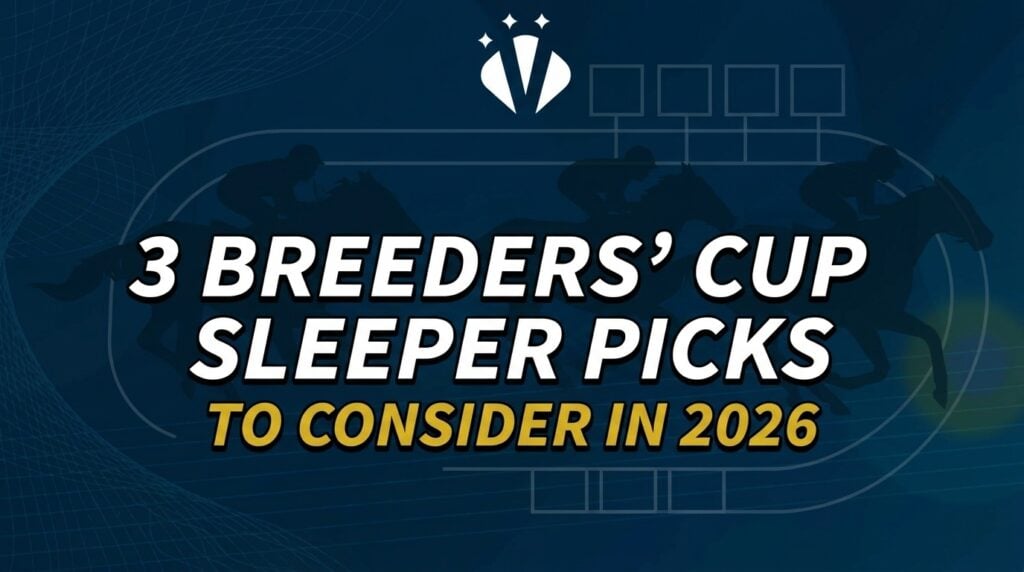 3 Breeders’ Cup Sleeper Picks to Consider in 2026