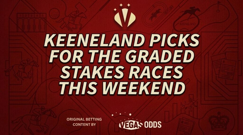 Keeneland Picks for All Graded Stakes Races This Weekend (Oct 17-18)